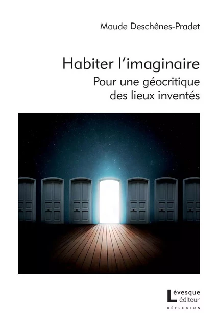 Habiter l’imaginaire - Maude Deschênes-Pradet - Productions Somme Toute