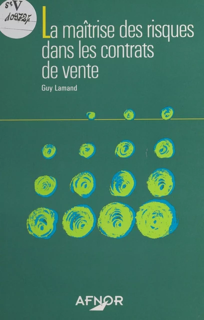 La maîtrise des risques dans les contrats de vente - Guy Lamand - FeniXX réédition numérique