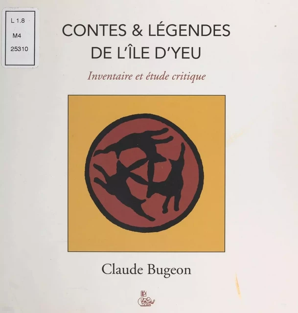 Contes et légendes traditionnels de l'Île d'Yeu (croyances et rituels) : tradition fictive des légendes islaises - Claude Bugeon - FeniXX réédition numérique