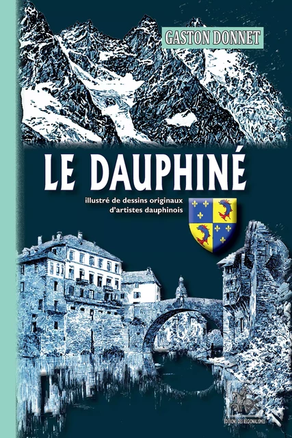 Le Dauphiné - Gaston Donnet - Editions des Régionalismes