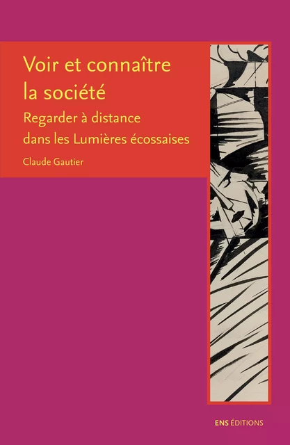 Voir et connaître la société - Claude Gautier - ENS Éditions