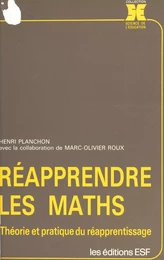 Réapprendre les maths : théorie et pratique du réapprentissage