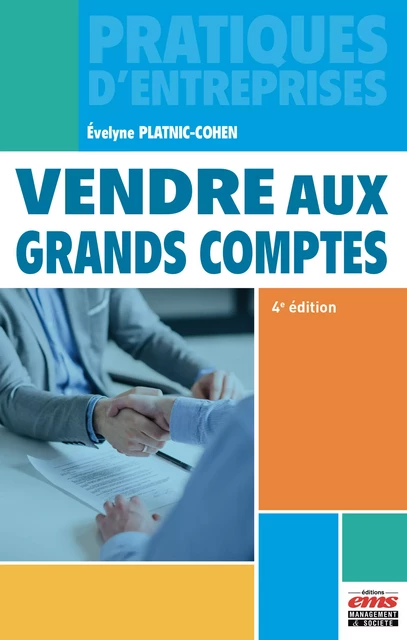 Vendre aux grands comptes 4e édition - Evelyne Platnic-Cohen - Éditions EMS