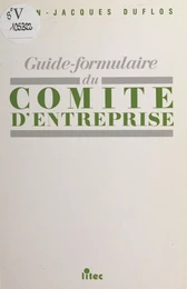 Guide-formulaire du comité d'entreprise