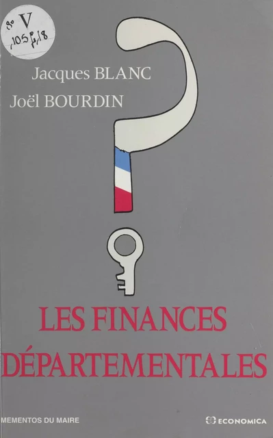 Les finances départementales - Jacques Blanc, Joël Bourdin - FeniXX réédition numérique