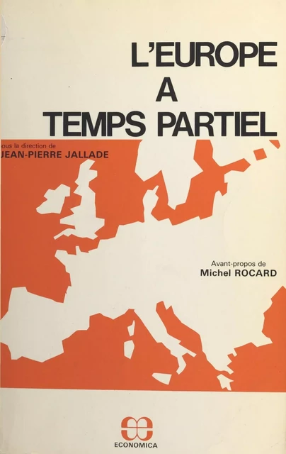 L'Europe à temps partiel - Jean-Pierre Jallade - FeniXX réédition numérique