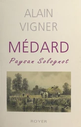 Médard, paysan solognot