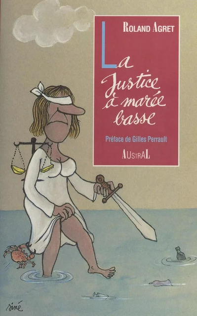 La justice à marée basse - Roland Agret - FeniXX réédition numérique