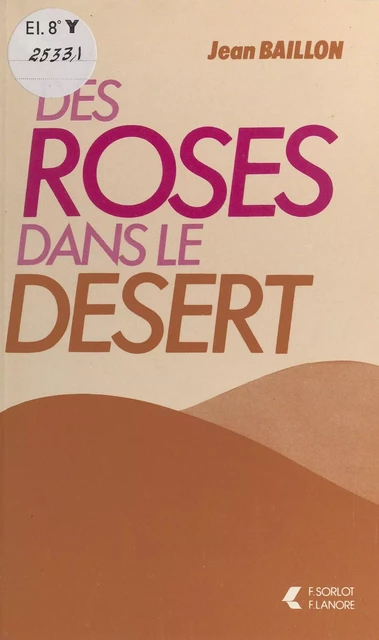 Des roses dans le désert - Jean Baillon - FeniXX réédition numérique