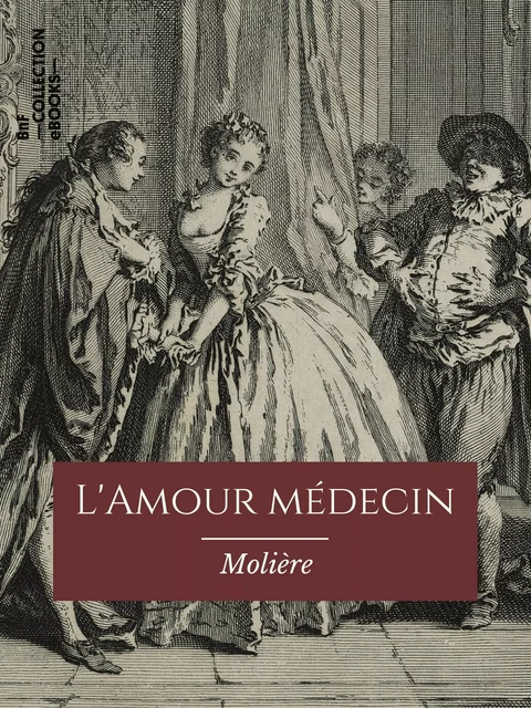 L'Amour médecin -  Molière - BnF collection ebooks