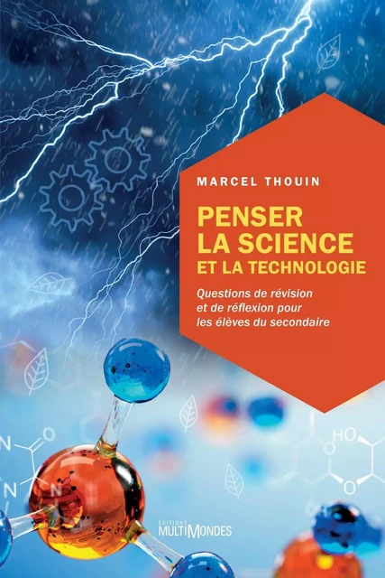 Penser la science et la technologie - Marcel Thouin - Éditions MultiMondes