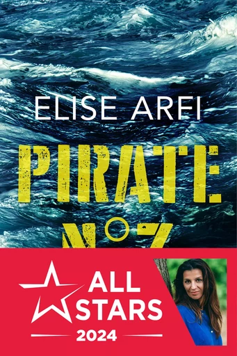 Pirate n°7 - Élise Arfi - Éditions Anne Carrière