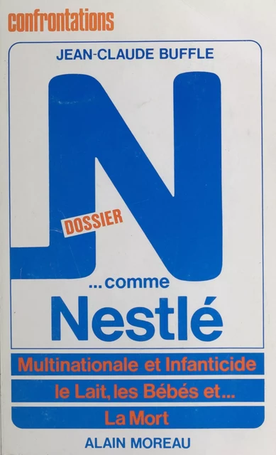 Dossier N... comme Nestlé - Jean-Claude Buffle - FeniXX réédition numérique