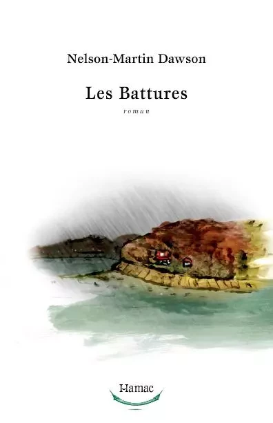 Les Battures - Nelson-Martin Dawson - Productions Somme toute