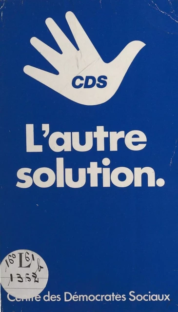 L'autre solution -  Centre des démocrates sociaux - FeniXX réédition numérique