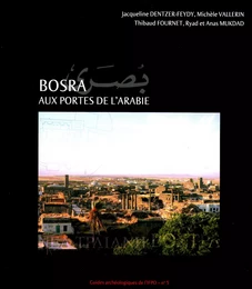 Bosra. Aux portes de l’Arabie