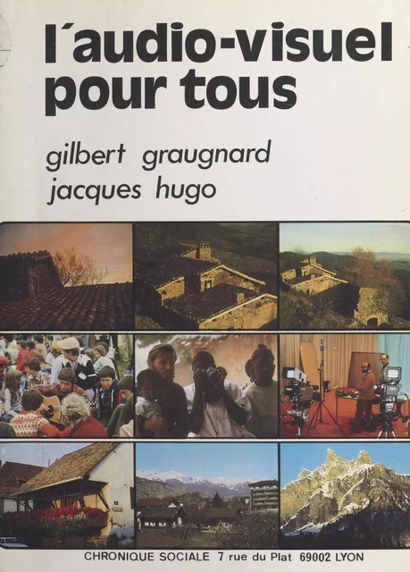 L'audio-visuel pour tous - Gilbert Graugnard, Jacques Hugo - FeniXX réédition numérique