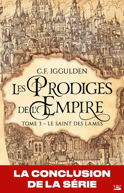 Les Prodiges de l'Empire, T3 : Le Saint des lames - C.F. Iggulden - Bragelonne