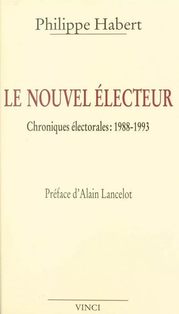 Le nouvel électeur - Philippe Habert - FeniXX réédition numérique