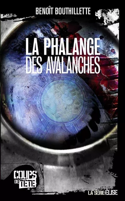 La phalange des avalanches - Benoît Bouthillette - Productions Somme Toute