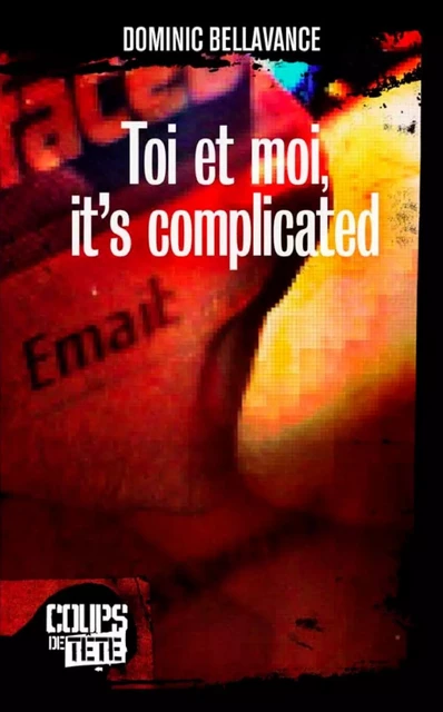 Toi et moi, it's complicated - Dominic Bellavance - Productions Somme Toute