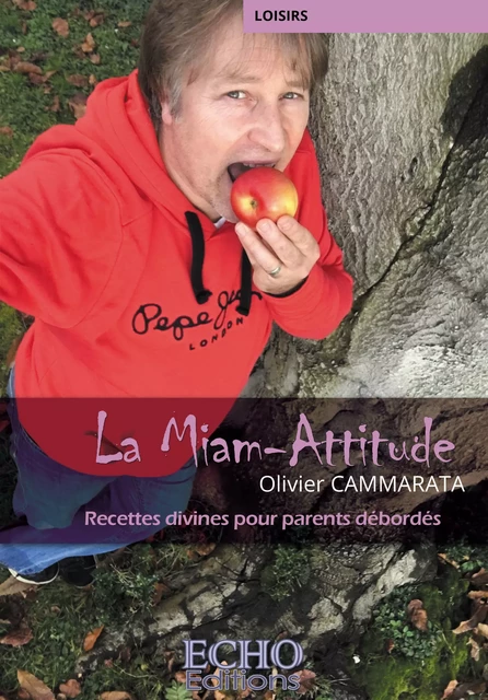 La Miam-Attitude - Olivier Cammarata - ECHO Editions