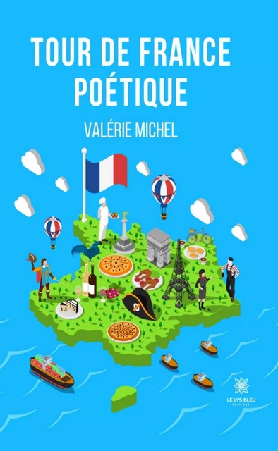 Tour de France poétique - Valérie Michel - Le Lys Bleu Éditions