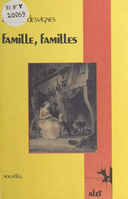 Famille, familles - Lucette Desvignes - FeniXX réédition numérique