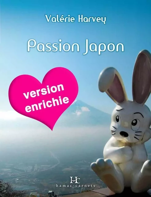 Passion Japon (version enrichie) - Valérie Harvey - Productions Somme toute