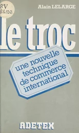 Le troc : une nouvelle technique de commerce international