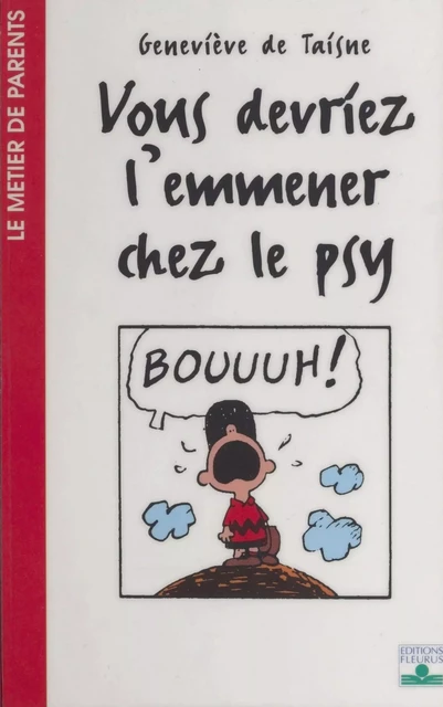 Vous devriez l'emmener chez le psy - Geneviève de Taisne - FeniXX réédition numérique