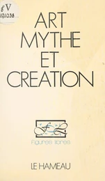 Art, mythe et création