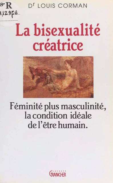 La bisexualité créatrice - Louis Corman - FeniXX réédition numérique