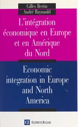 L'intégration économique en Europe et en Amérique du Nord