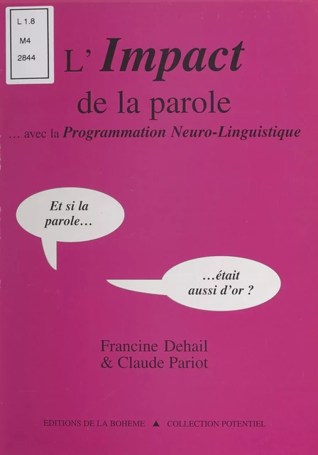 L'impact de la parole… avec la programmation neuro-linguistique - Francine Dehail, Claude Pariot - FeniXX réédition numérique