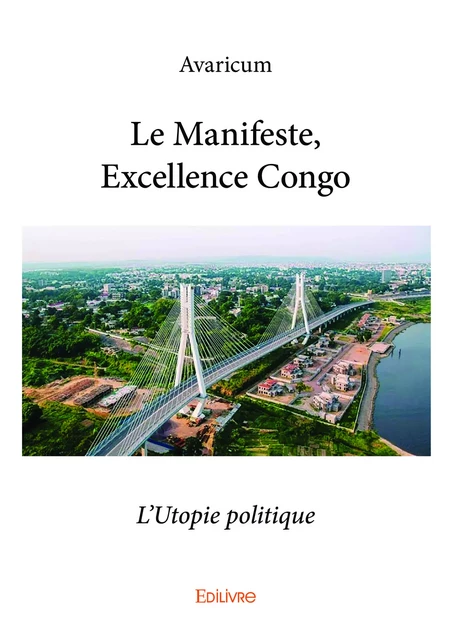 Le Manifeste, Excellence Congo -  Avaricum - Editions Edilivre