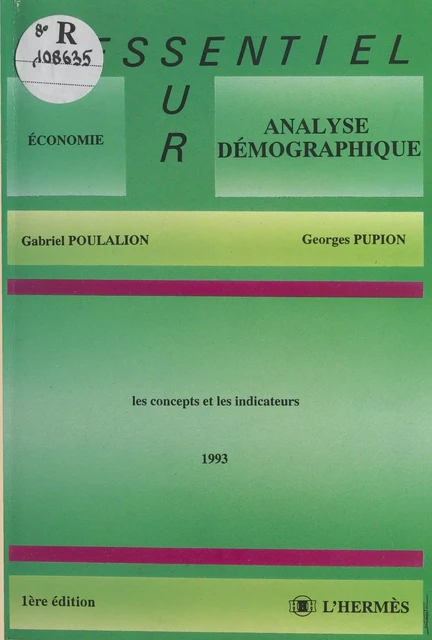 Analyse démographique : 1993, les concepts et les indicateurs - Gabriel Poulalion, Georges Pupion - FeniXX réédition numérique