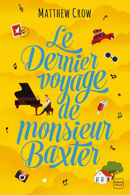 Le Dernier Voyage de monsieur Baxter - Matthew Crow - Hauteville