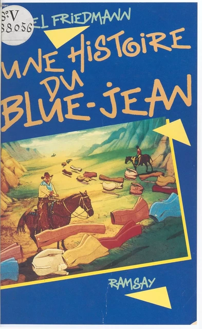 Une histoire du blue-jean - Daniel Friedmann - FeniXX réédition numérique