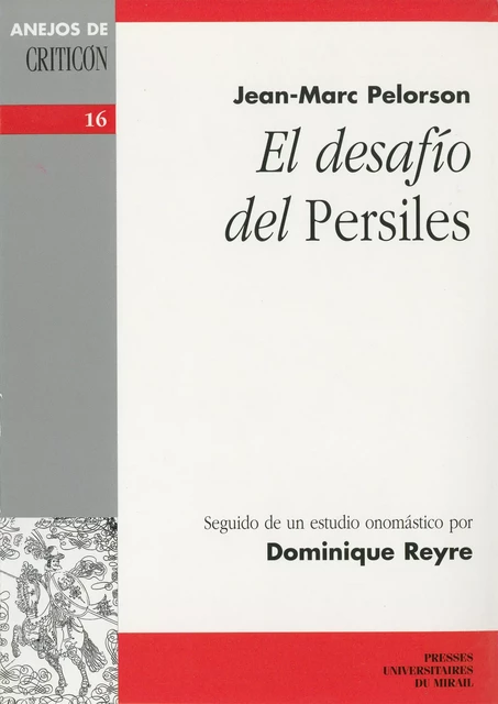 El desafío del Persiles - Jean-Marc Pelorson - Presses universitaires du Midi