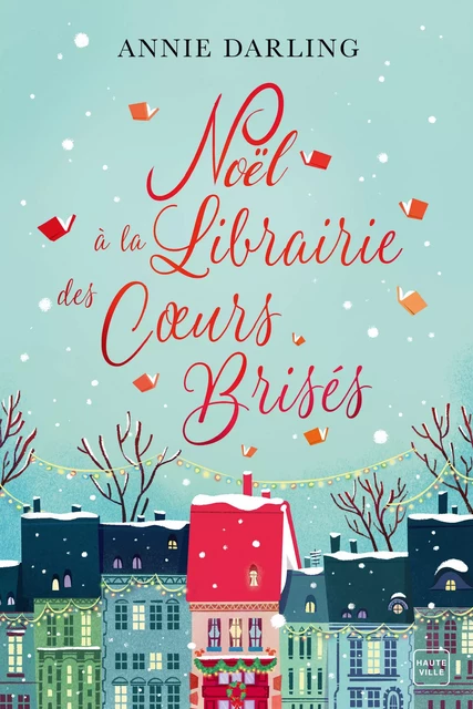 Noël à la librairie des coeurs brisés - Annie Darling - Hauteville