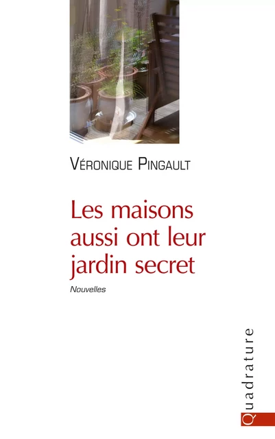 Les maisons aussi ont leur jardin secret livre - Véronique Pingault - CIACO scrl 