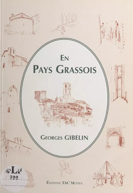 En pays grassois - Georges Gibelin - FeniXX réédition numérique