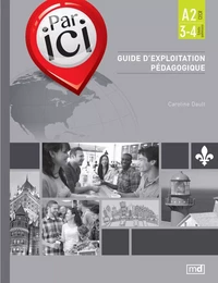 Par ici - Guide d'exploitation pédagogique, Niveau A2 / 3-4