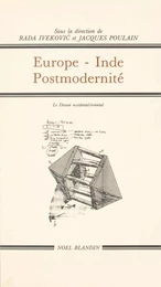 Europe-Inde-postmodernité : pensée orientale et pensée occidentale. Actes du Colloque de Céret, 15-22 septembre 1991