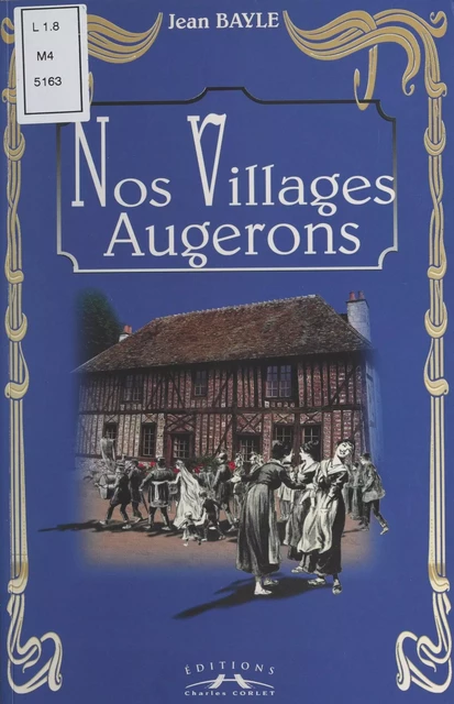 Nos villages augerons - Jean Bayle - FeniXX réédition numérique