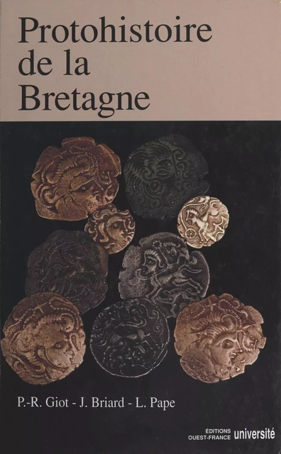 Protohistoire de la Bretagne - Pierre-Roland Giot, Jacques Briard, Louis Pape - FeniXX réédition numérique