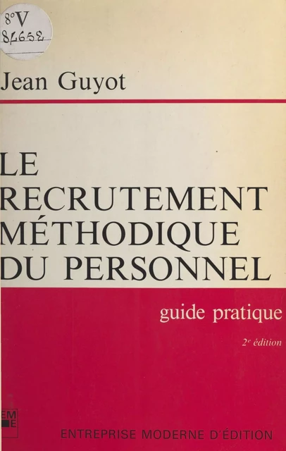 Le recrutement méthodique du personnel - Jean Guyot - FeniXX réédition numérique