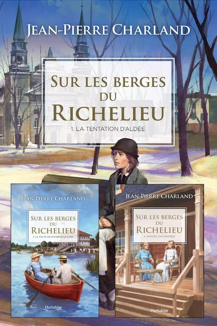 Sur les berges du Richelieu - Coffret - Jean-Pierre Charland - Éditions Hurtubise