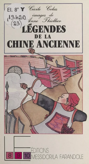 Légendes de la Chine ancienne - Cécile Colas - FeniXX réédition numérique